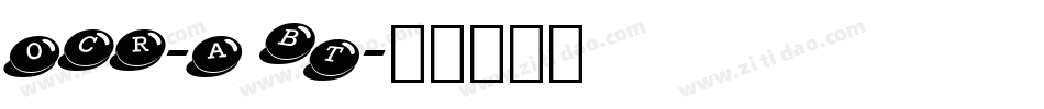 OCR-A BT字体转换